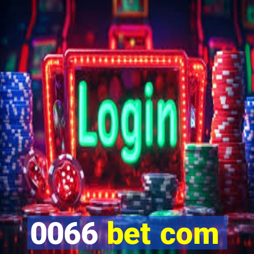 0066 bet com